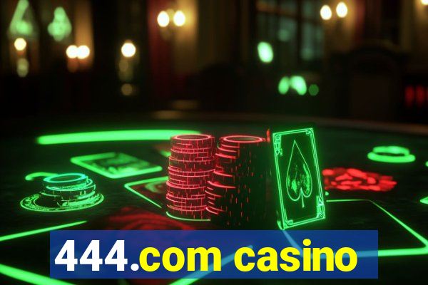 444.com casino